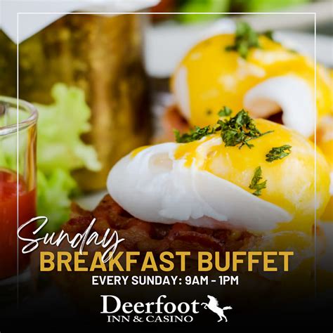 Deerfoot inn and casino buffet brunch